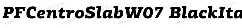 PFCentroSlabW07 BlackItalic字体转换